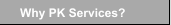 Why PK Services?