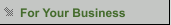 For Your Business